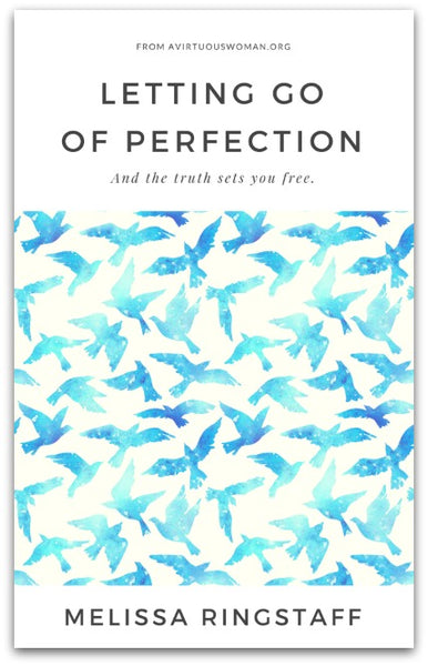 Letting Go of Perfection by Melissa Ringstaff